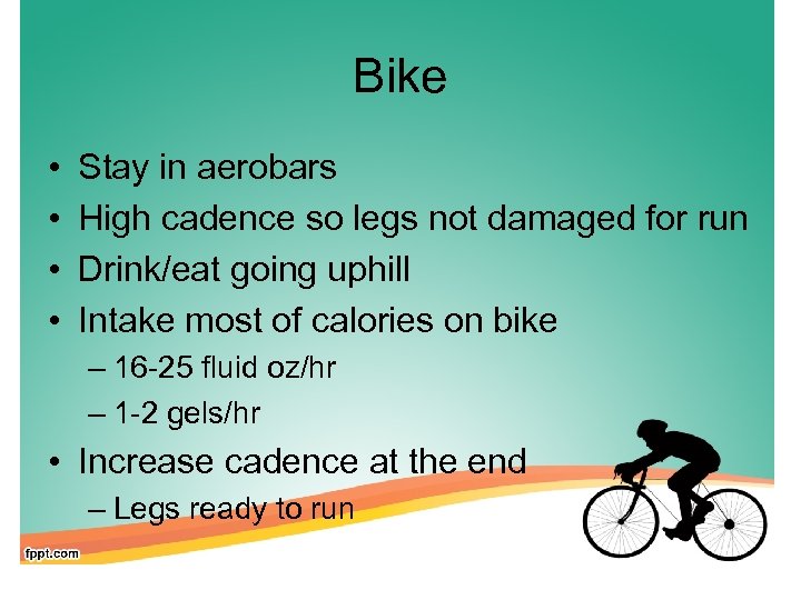 Bike • • Stay in aerobars High cadence so legs not damaged for run