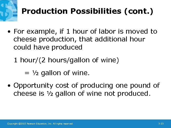 Production Possibilities (cont. ) • For example, if 1 hour of labor is moved