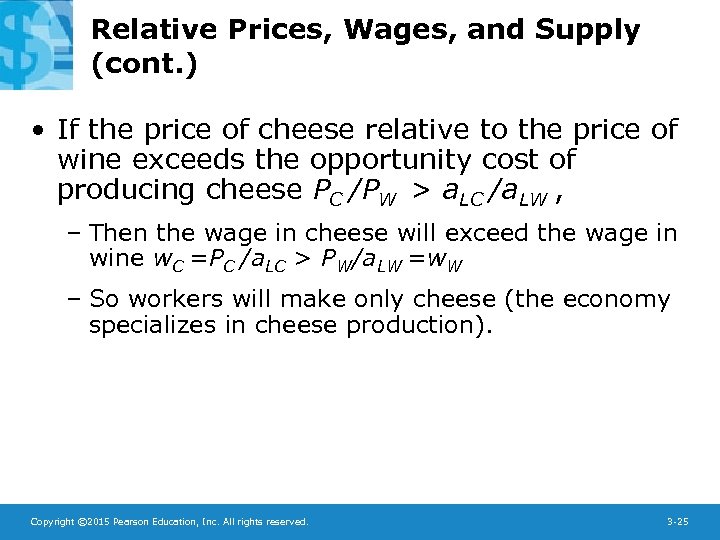 Relative Prices, Wages, and Supply (cont. ) • If the price of cheese relative