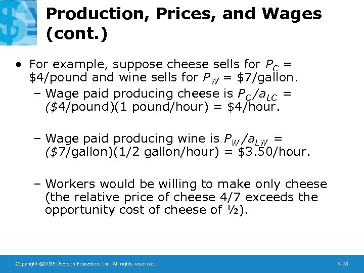 Production, Prices, and Wages (cont. ) • For example, suppose cheese sells for PC