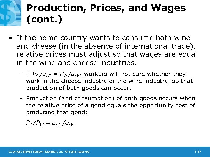 Production, Prices, and Wages (cont. ) • If the home country wants to consume