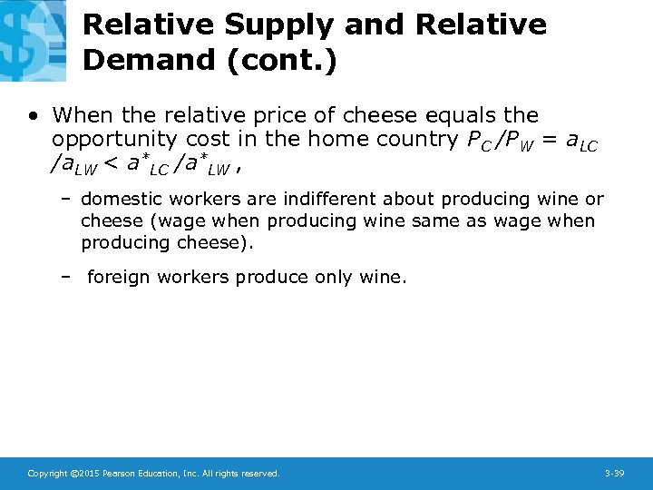 Relative Supply and Relative Demand (cont. ) • When the relative price of cheese