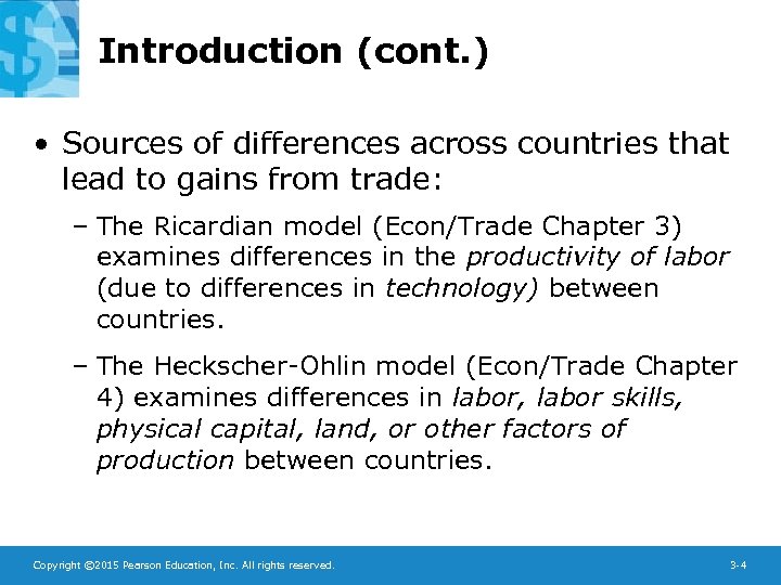 Introduction (cont. ) • Sources of differences across countries that lead to gains from