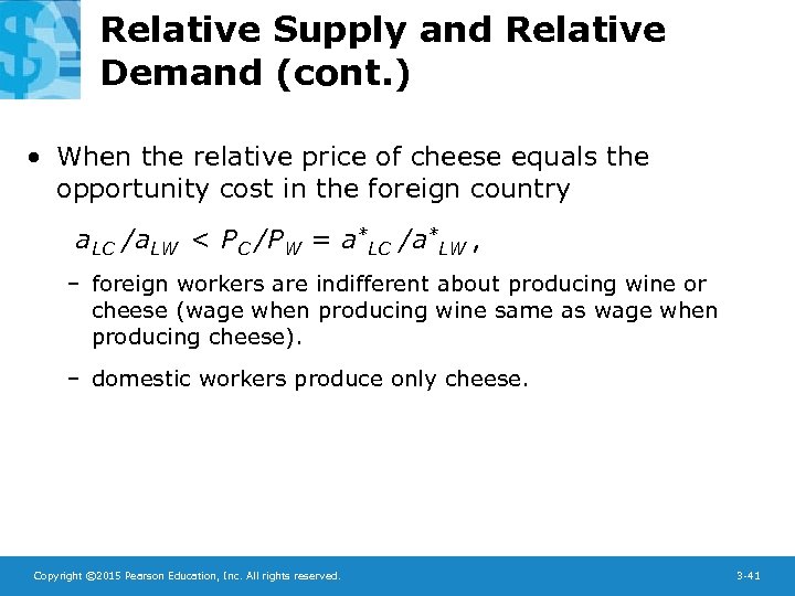 Relative Supply and Relative Demand (cont. ) • When the relative price of cheese
