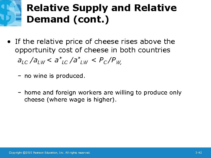 Relative Supply and Relative Demand (cont. ) • If the relative price of cheese