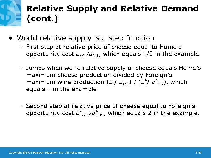 Relative Supply and Relative Demand (cont. ) • World relative supply is a step