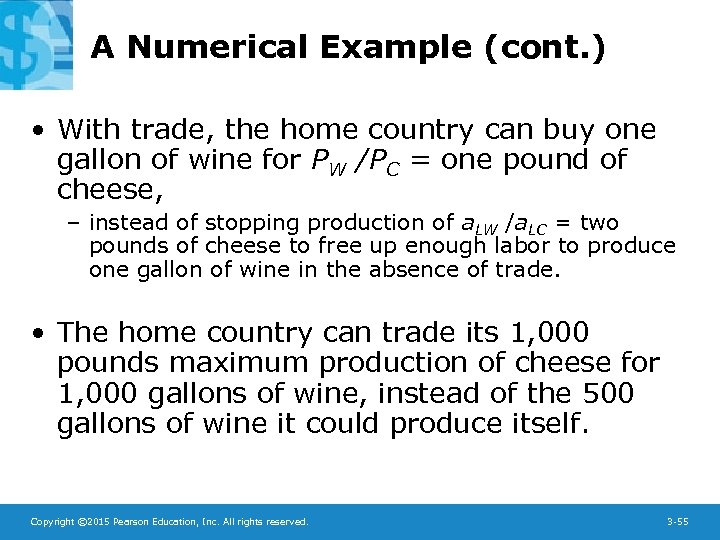 A Numerical Example (cont. ) • With trade, the home country can buy one