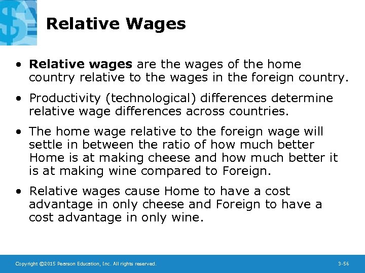 Relative Wages • Relative wages are the wages of the home country relative to