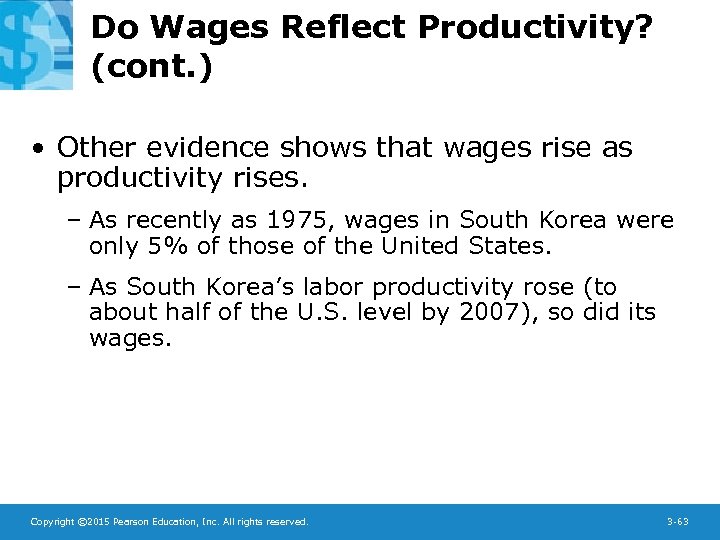 Do Wages Reflect Productivity? (cont. ) • Other evidence shows that wages rise as