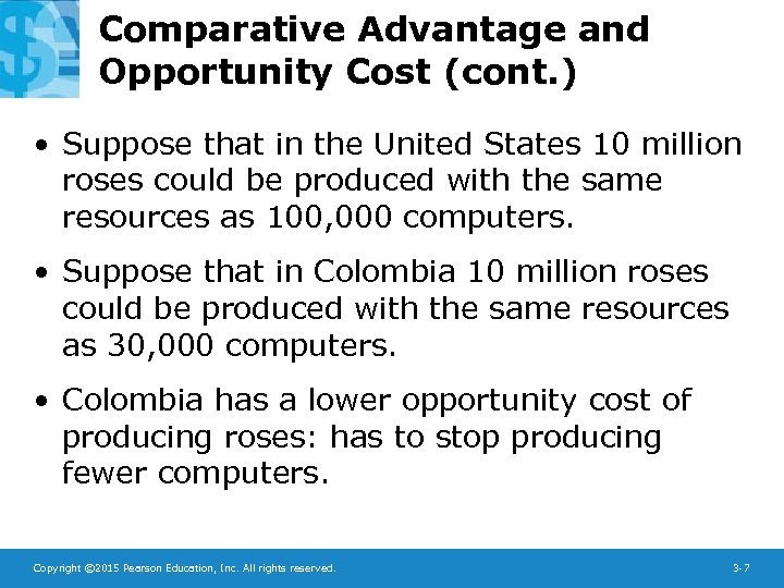Comparative Advantage and Opportunity Cost (cont. ) • Suppose that in the United States