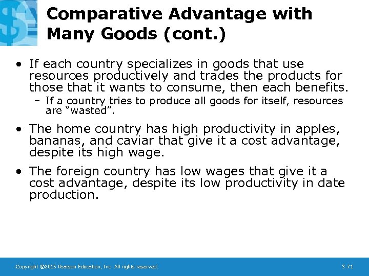 Comparative Advantage with Many Goods (cont. ) • If each country specializes in goods