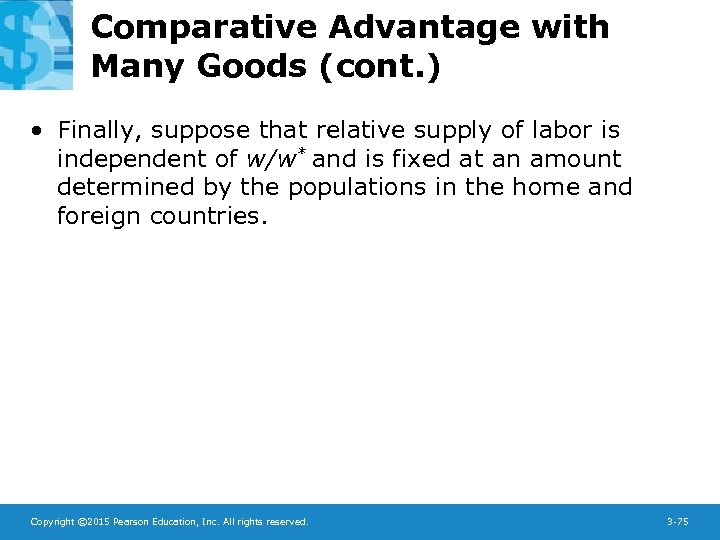 Comparative Advantage with Many Goods (cont. ) • Finally, suppose that relative supply of