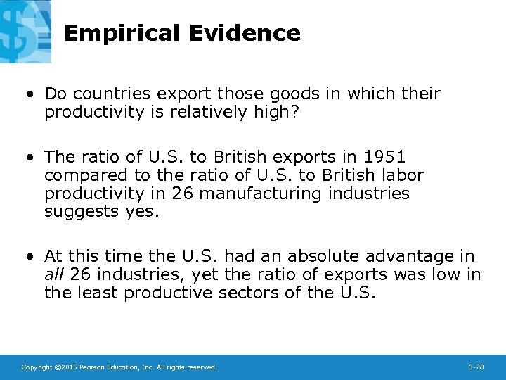 Empirical Evidence • Do countries export those goods in which their productivity is relatively