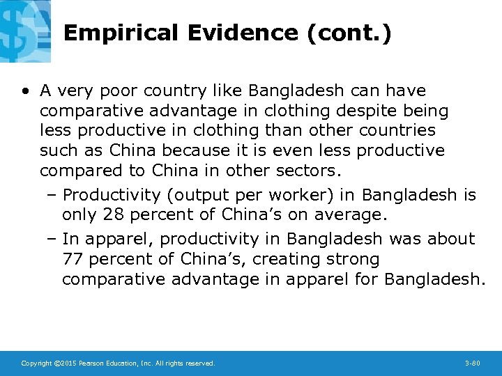 Empirical Evidence (cont. ) • A very poor country like Bangladesh can have comparative