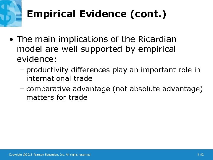 Empirical Evidence (cont. ) • The main implications of the Ricardian model are well