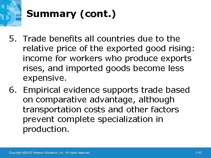 Summary (cont. ) 5. Trade benefits all countries due to the relative price of