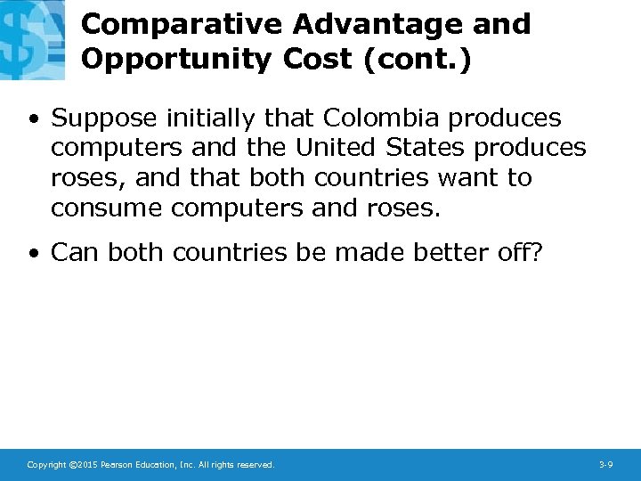 Comparative Advantage and Opportunity Cost (cont. ) • Suppose initially that Colombia produces computers