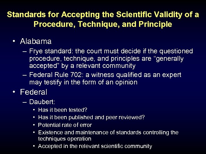 Standards for Accepting the Scientific Validity of a Procedure, Technique, and Principle • Alabama