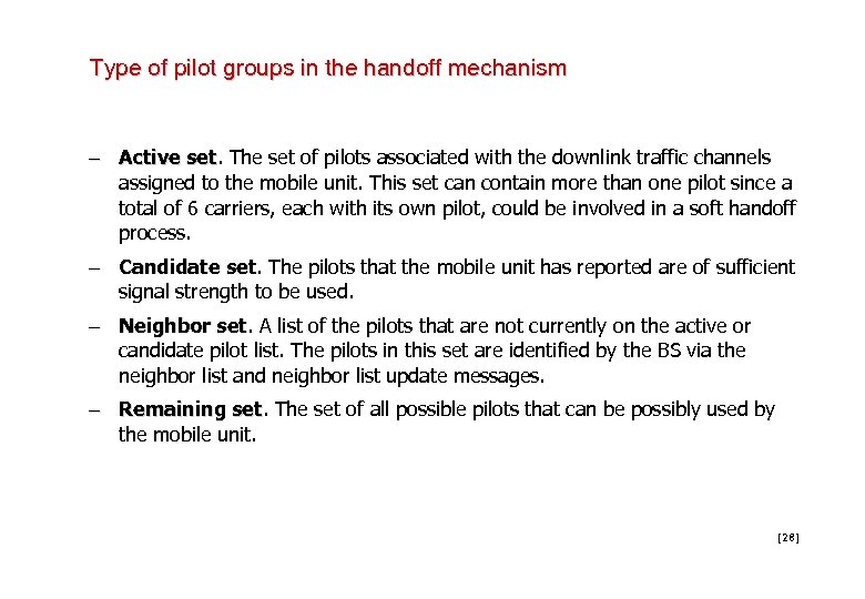 Type of pilot groups in the handoff mechanism – Active set. The set of