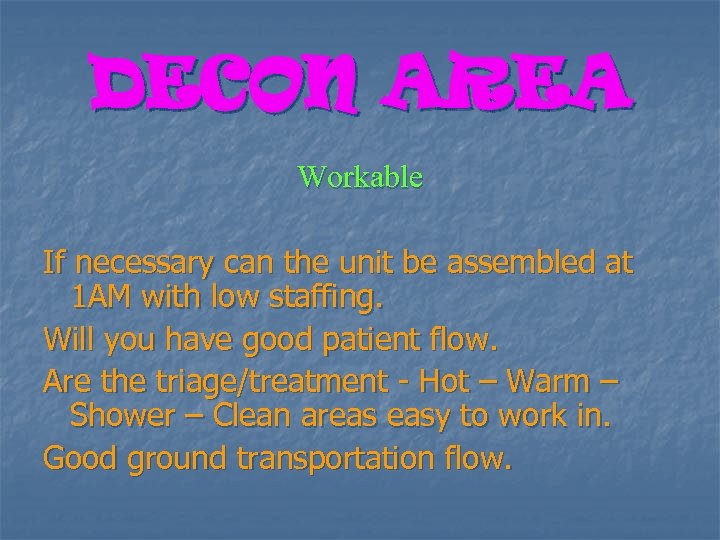 DECON AREA Workable If necessary can the unit be assembled at 1 AM with