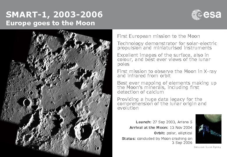 SMART-1, 2003 -2006 Europe goes to the Moon First European mission to the Moon