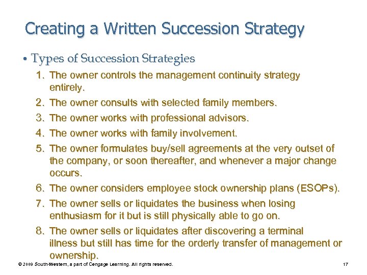 Creating a Written Succession Strategy • Types of Succession Strategies 1. The owner controls