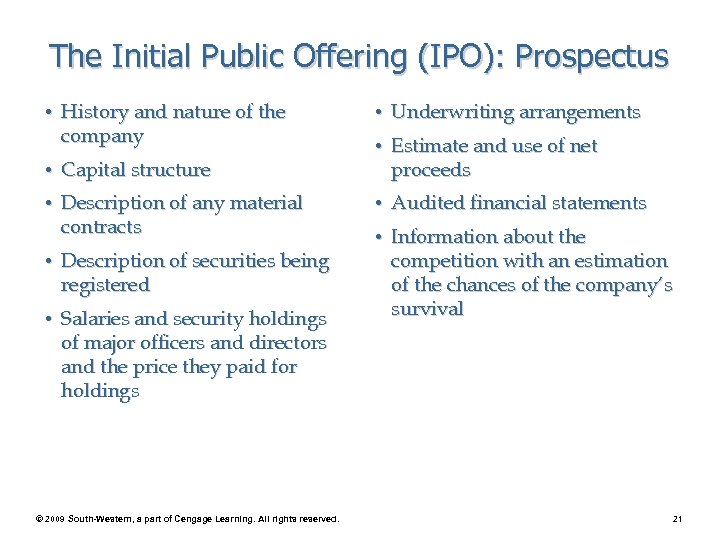 The Initial Public Offering (IPO): Prospectus • History and nature of the company •