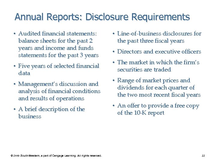 Annual Reports: Disclosure Requirements • Audited financial statements: balance sheets for the past 2