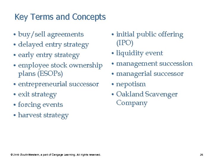 Key Terms and Concepts • buy/sell agreements • delayed entry strategy • early entry