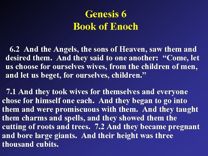 Genesis 6 Book of Enoch 6. 2 And the Angels, the sons of Heaven,