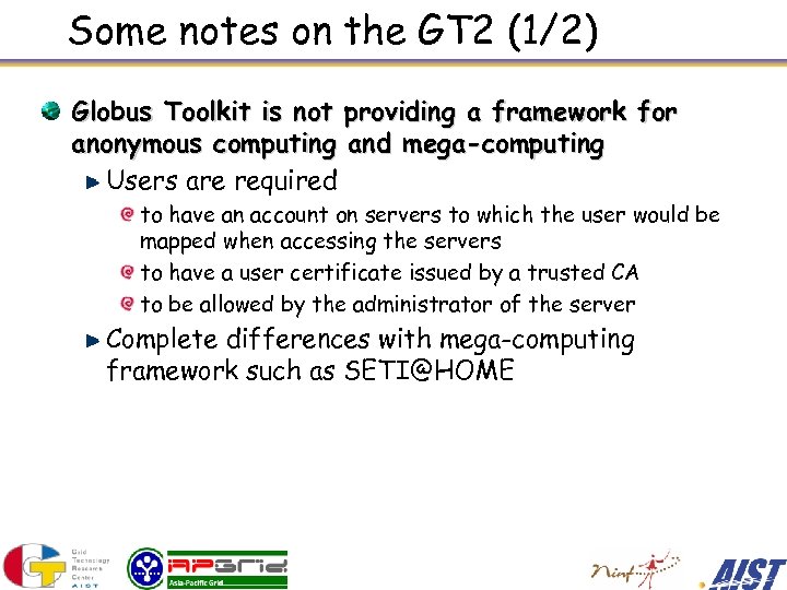 Some notes on the GT 2 (1/2) Globus Toolkit is not providing a framework