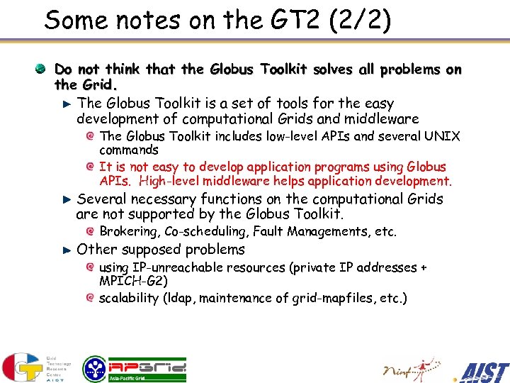 Some notes on the GT 2 (2/2) Do not think that the Globus Toolkit