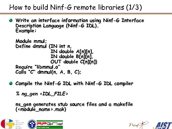 How to build Ninf-G remote libraries (1/3) Write an interface information using Ninf-G Interface