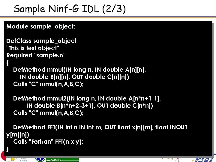 Sample Ninf-G IDL (2/3) Module sample_object; Def. Class sample_object 
