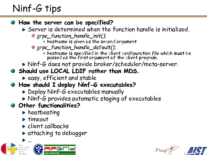 Ninf-G tips How the server can be specified? Server is determined when the function