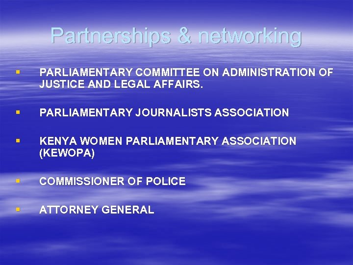 Partnerships & networking § PARLIAMENTARY COMMITTEE ON ADMINISTRATION OF JUSTICE AND LEGAL AFFAIRS. §
