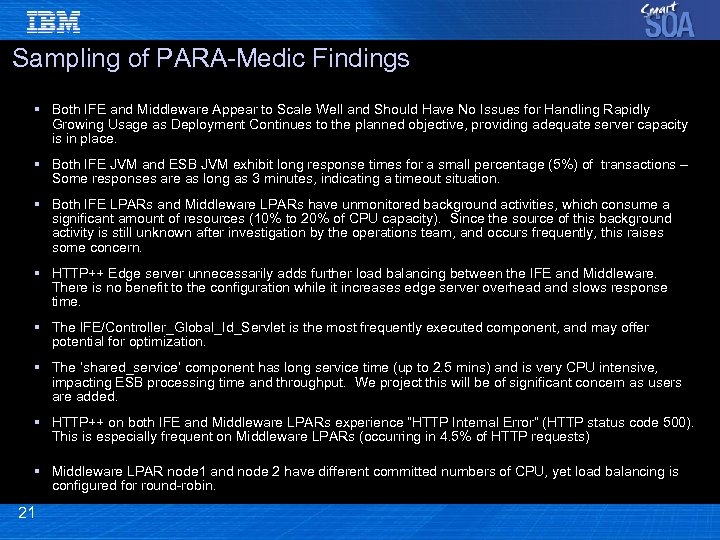 Sampling of PARA-Medic Findings § Both IFE and Middleware Appear to Scale Well and