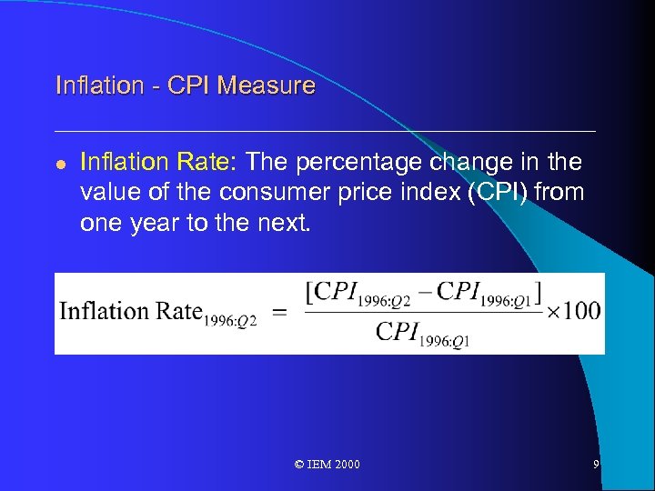 Inflation - CPI Measure l Inflation Rate: The percentage change in the value of