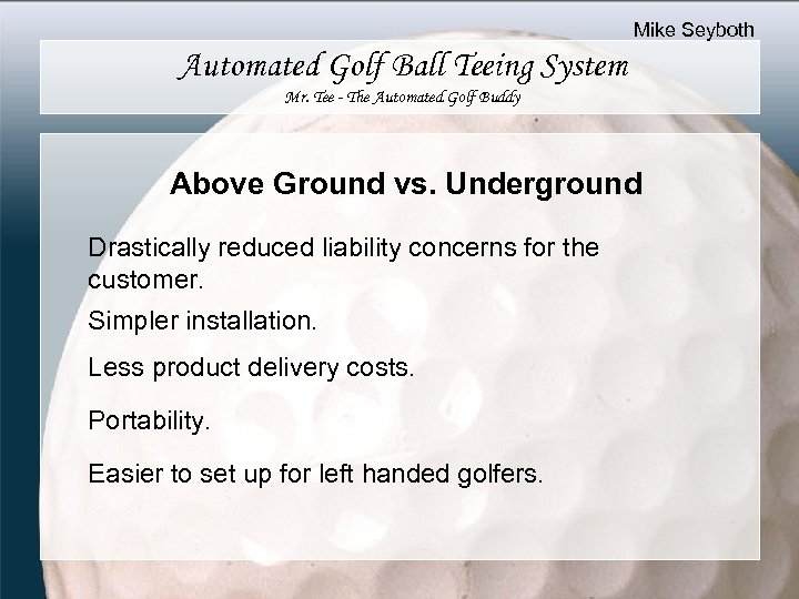 Mike Seyboth Automated Golf Ball Teeing System Mr. Tee - The Automated Golf Buddy