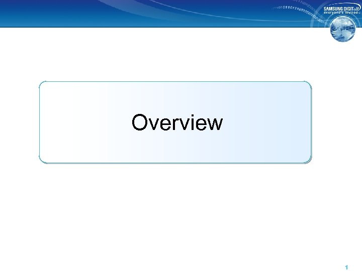 Overview 1 