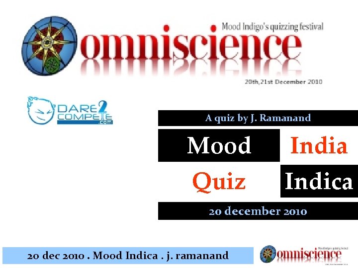 A quiz by J. Ramanand Mood India Quiz Indica 20 december 2010 2 o