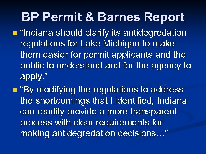BP Permit & Barnes Report “Indiana should clarify its antidegredation regulations for Lake Michigan
