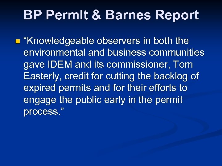BP Permit & Barnes Report n “Knowledgeable observers in both the environmental and business