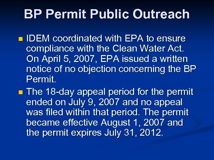 BP Permit Public Outreach IDEM coordinated with EPA to ensure compliance with the Clean