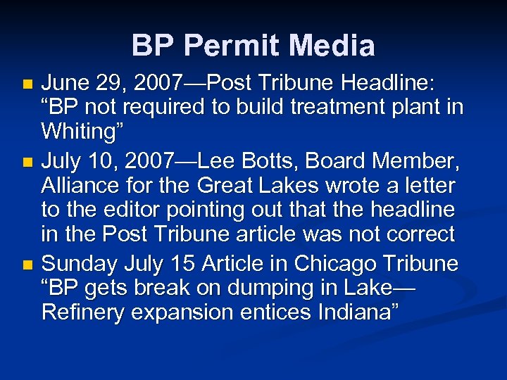 BP Permit Media June 29, 2007—Post Tribune Headline: “BP not required to build treatment