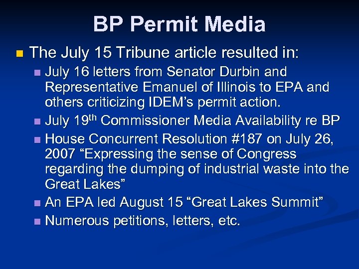 BP Permit Media n The July 15 Tribune article resulted in: July 16 letters