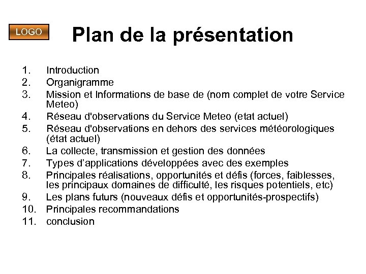 LOGO 1. 2. 3. Plan de la présentation Introduction Organigramme Mission et Informations de