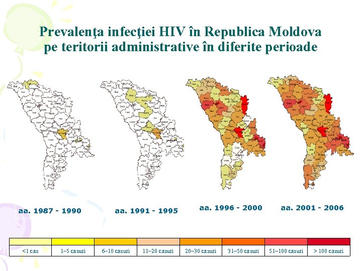 Prevalenţa infecţiei HIV în Republica Moldova pe teritorii administrative în diferite perioade aa. 1987