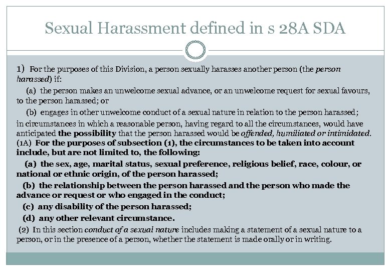 Sexual Harassment defined in s 28 A SDA 1) For the purposes of this