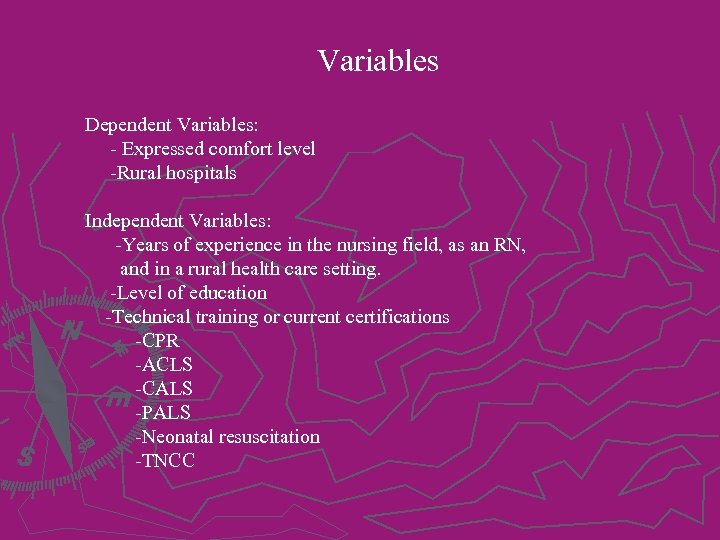Variables Dependent Variables: - Expressed comfort level -Rural hospitals Independent Variables: -Years of experience